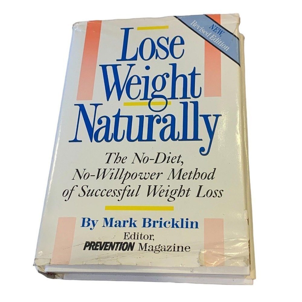 Lose Weight Naturally, by Mark Bricklin, editor PREVENTION MagazineNo Diet 